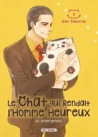 Le Chat qui Rendait l'Homme Heureux - Et Inversement T01