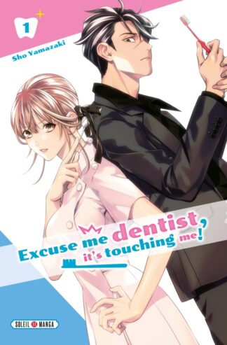 Excuse me dentist, it's touching me ! T01