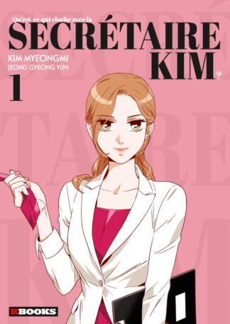 Qu'est-ce qui cloche avec la secrétaire Kim ? T01